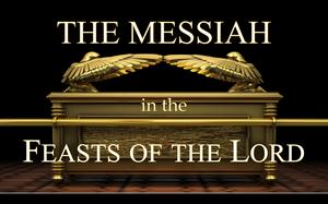 Messiah in the Feasts of the Lord